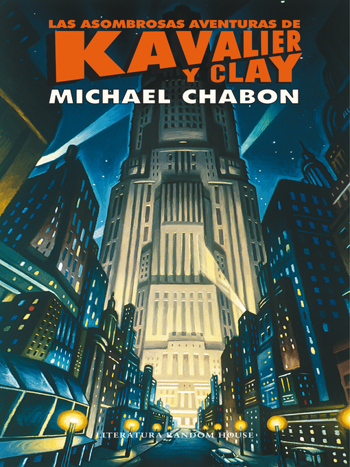 Title details for Las asombrosas aventuras de Kavalier y Clay by Michael Chabon - Available